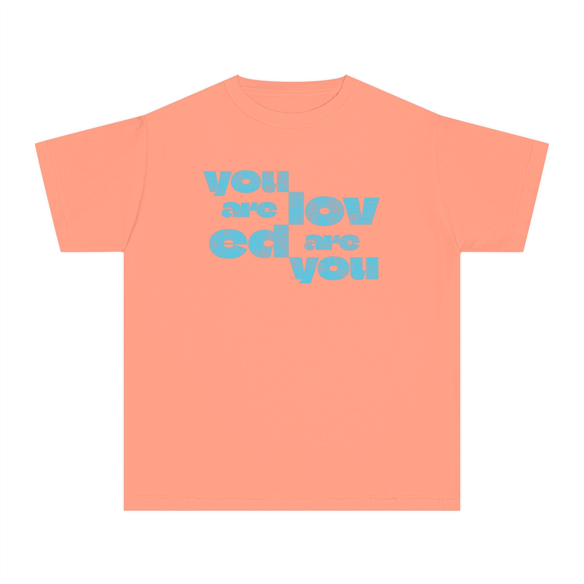 Youth - You Are Loved Are You T-shirt